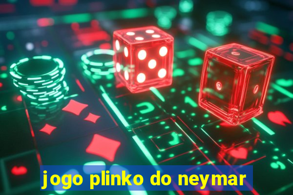 jogo plinko do neymar